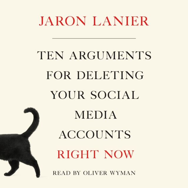 Audiokniha Ten Arguments for Deleting Your Social Media Accounts Right Now Jaron Lanier