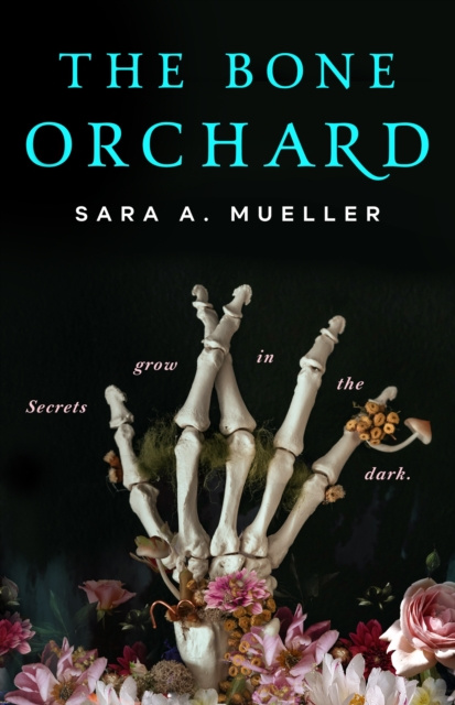 Libro electrónico Bone Orchard Sara A. Mueller