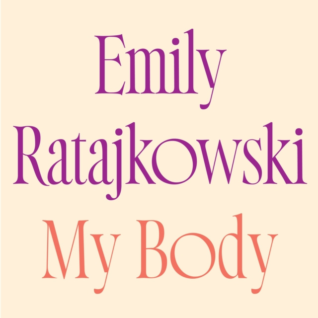 Audiokniha My Body Emily Ratajkowski