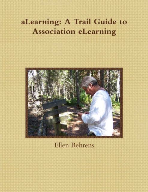 E-knjiga aLearning: A Trail Guide to Association eLearning Behrens Ellen Behrens