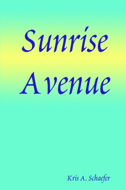 E-knjiga Sunrise Avenue Schaefer Kris A. Schaefer