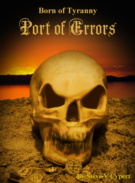 E-knjiga Born of Tyranny: Port of Errors Steve V Cypert