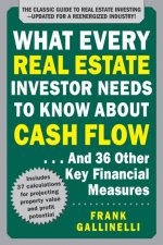 E-kniha What Every Real Estate Investor Needs to Know About Cash Flow... And 36 Other Key Financial Measures, Updated Edition Frank Gallinelli