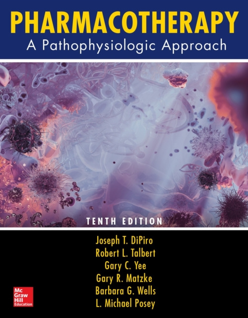 E-kniha Pharmacotherapy: A Pathophysiologic Approach, Tenth Edition Joseph T. DiPiro