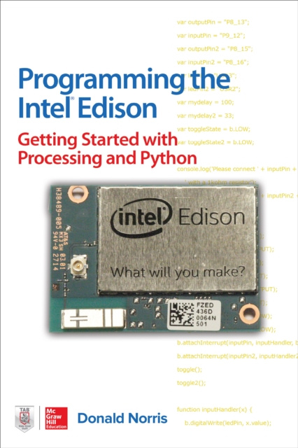 E-Book Programming the Intel Edison: Getting Started with Processing and Python Donald Norris