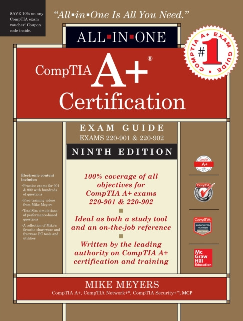 E-kniha CompTIA A+ Certification All-in-One Exam Guide, Ninth Edition (Exams 220-901 & 220-902) Mike Meyers