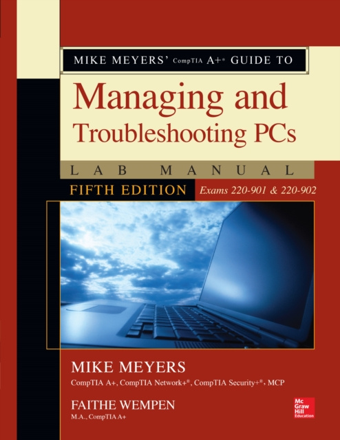 E-kniha Mike Meyers' CompTIA A+ Guide to Managing and Troubleshooting PCs Lab Manual, Fifth Edition (Exams 220-901 & 220-902) Mike Meyers
