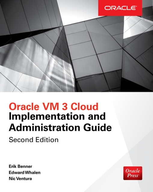 E-book Oracle VM 3 Cloud Implementation and Administration Guide, Second Edition Edward Whalen