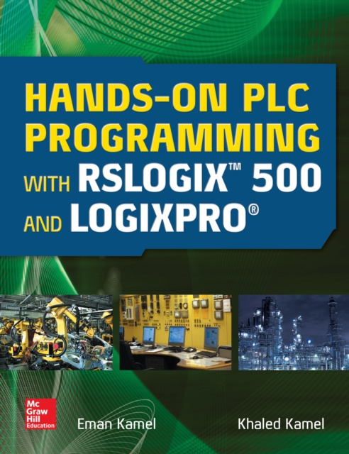 Libro elettronico Hands On PLC Programming with RSLogix 500 and LogixPro Eman Kamel