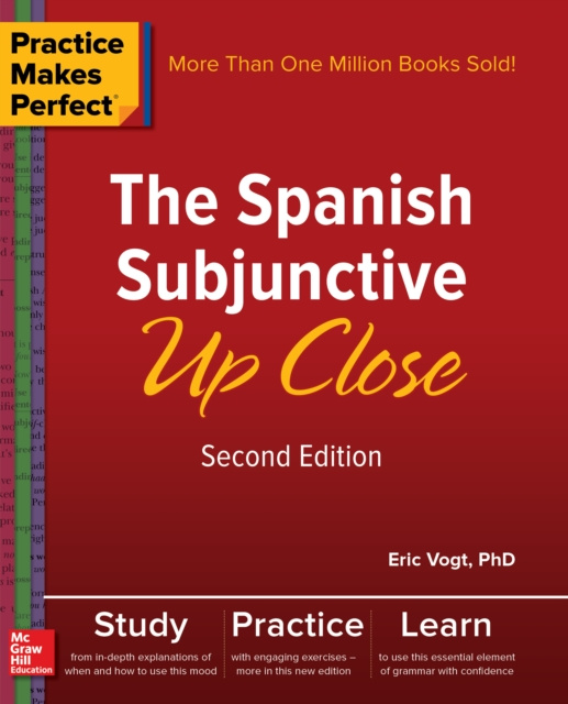 E-kniha Practice Makes Perfect: The Spanish Subjunctive Up Close, Second Edition Eric W. Vogt