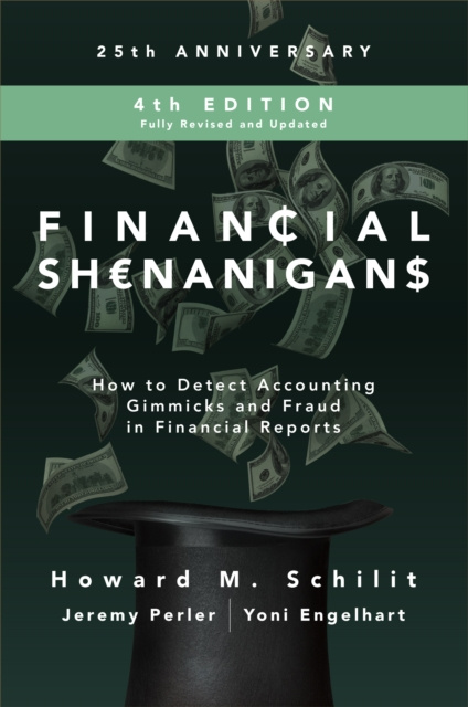 E-kniha Financial Shenanigans, Fourth Edition:  How to Detect Accounting Gimmicks & Fraud in Financial Reports Howard M. Schilit