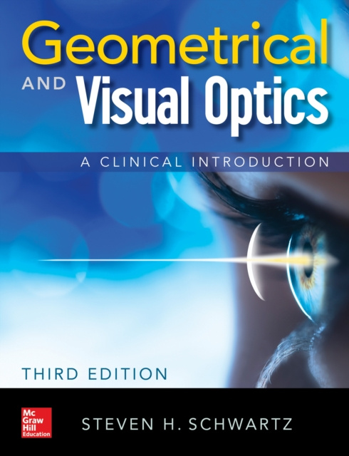E-knjiga Geometrical and Visual Optics, Third Edition Steven P. Schwartz