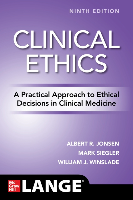 E-kniha Clinical Ethics: A Practical Approach to Ethical Decisions in Clinical Medicine, Ninth Edition Albert R. Jonsen