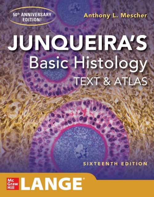 E-kniha Junqueira's Basic Histology: Text and Atlas, Sixteenth Edition Anthony L. Mescher