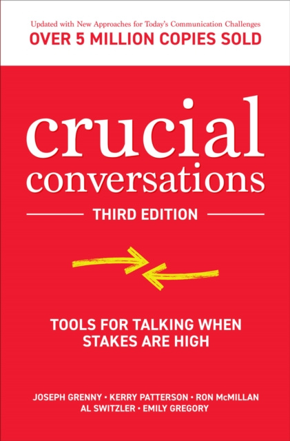 E-kniha Crucial Conversations: Tools for Talking When Stakes are High, Third Edition Joseph Grenny