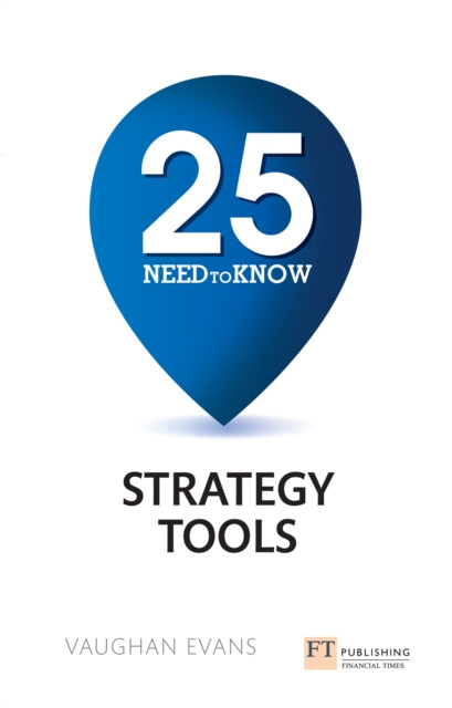 E-kniha 25 Need-To-Know Strategy Tools Vaughan Evans