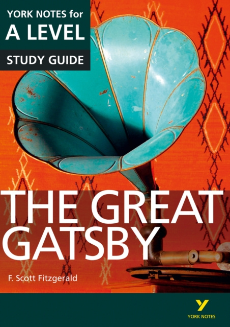 E-knjiga Great Gatsby: York Notes for A-level ebook edition F. Scott Fitzgerald