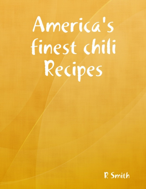 E-kniha America's Finest Chili Recipes Smith R Smith