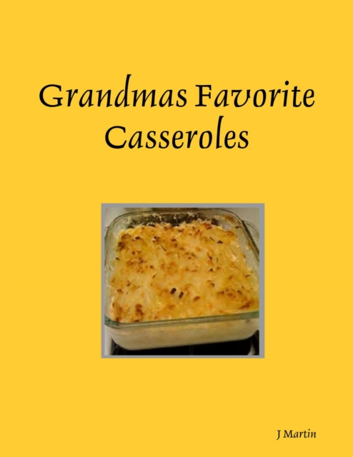 E-book Grandmas Favorite Casseroles Martin J Martin