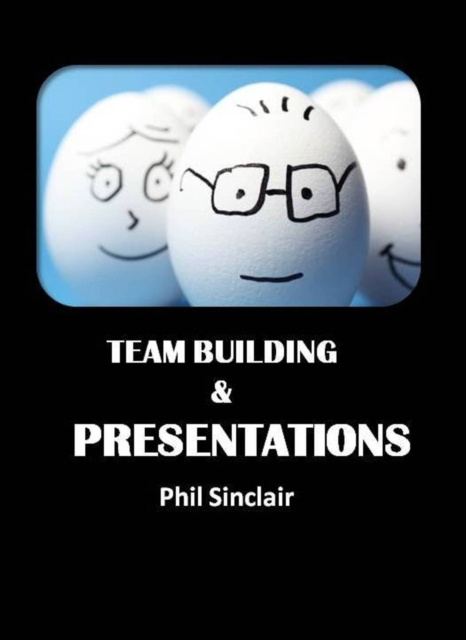 E-knjiga Team Building & Presentations Philip Sinclair