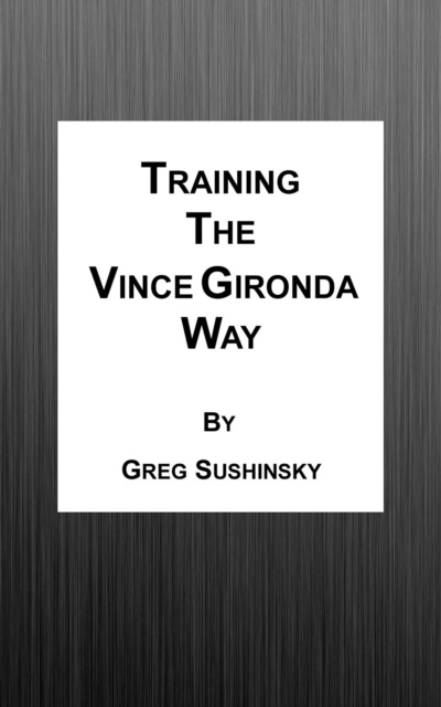 E-kniha Training the Vince Gironda Way Greg Sushinsky