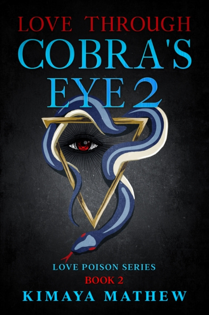 Livre numérique Love Through Cobra's Eye 2 Kimaya Mathew