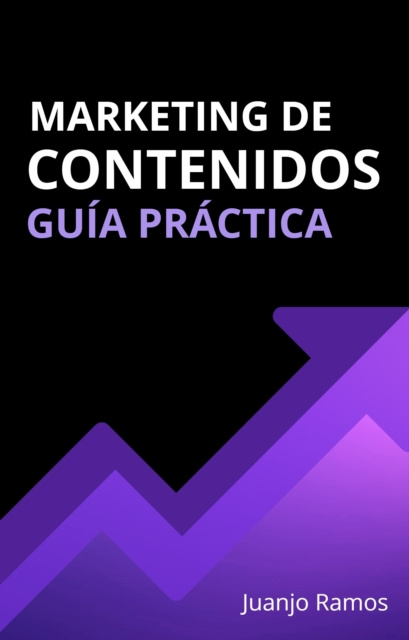 E-kniha Marketing de contenidos. Guia practica Juanjo Ramos