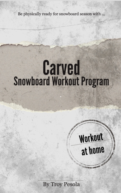E-knjiga Carved: The Snowboard Workout Program Troy Pesola