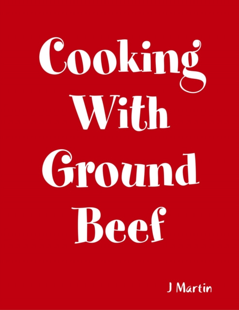 E-kniha Cooking With Ground Beef Martin J Martin