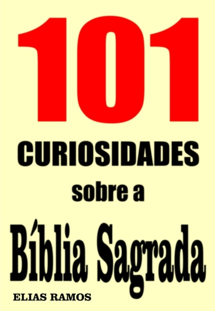 E-kniha 101 Curiosidades sobre a Biblia Sagrada Elias Ramos