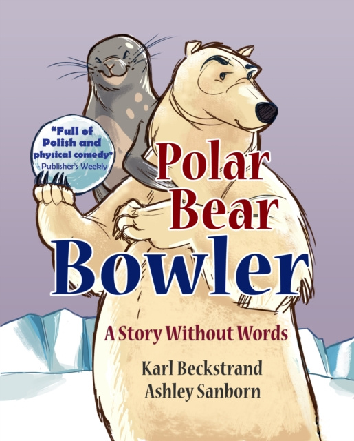 E-kniha Polar Bear Bowler: A Story Without Words Karl Beckstrand