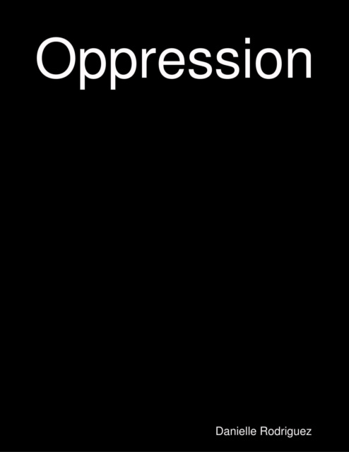 E-knjiga Oppression Rodriguez Danielle Rodriguez