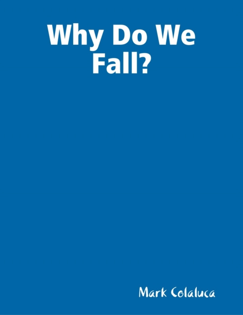 E-knjiga Why Do We Fall? Colaluca Mark Colaluca