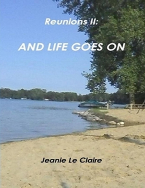 E-knjiga Reunions Two: And Life Goes On Le Claire Jeanie Le Claire