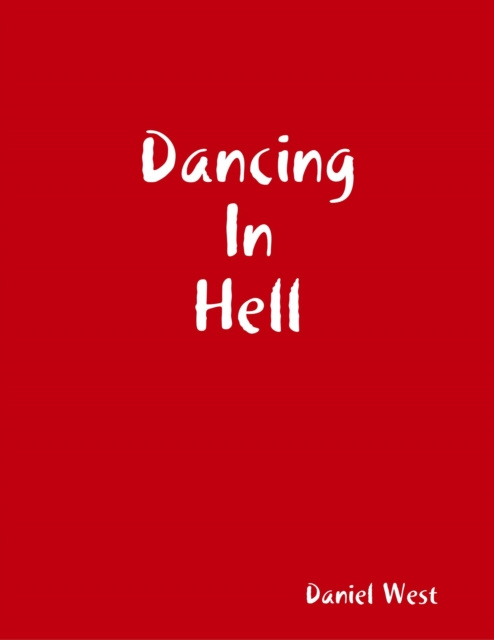 E-knjiga Dancing In Hell West Daniel West