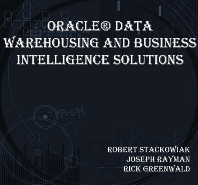 E-book Oracle(R) Data Warehousing and Business Intelligence Solutions Robert Stackowiak