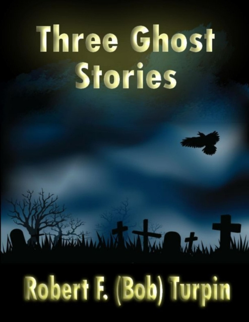E-knjiga Three Ghost Stories Turpin Robert F. (Bob) Turpin