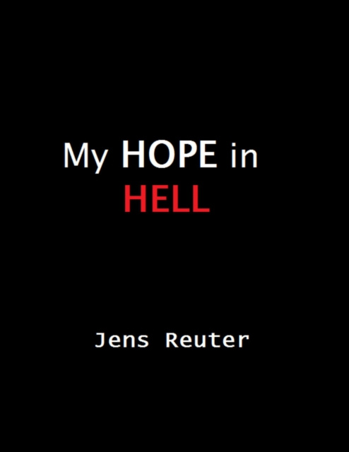E-knjiga My Hope In Hell Reuter Jens Reuter