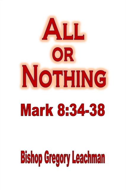 E-knjiga All or Nothing Bishop Gregory Leachman