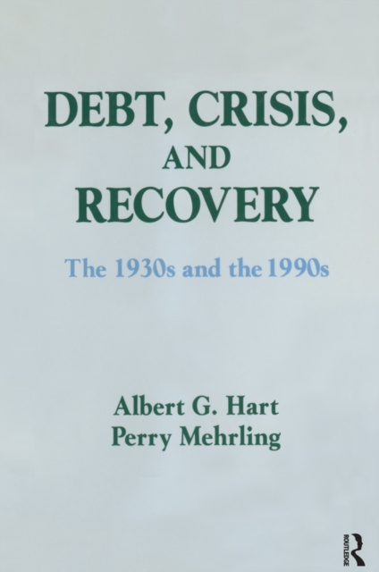 E-book Debt, Crisis and Recovery: The 1930's and the 1990's Albert G. Hart