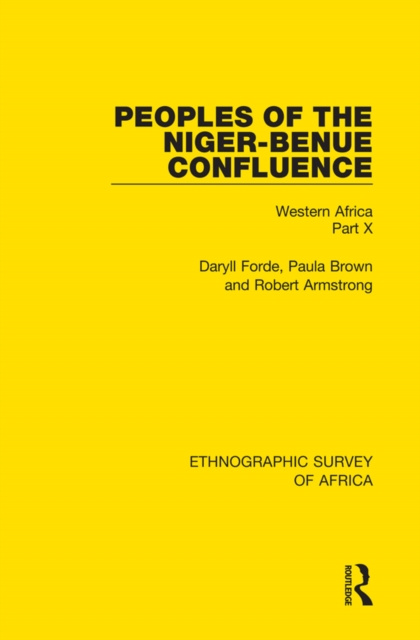E-kniha Peoples of the Niger-Benue Confluence (The Nupe. The Igbira. The Igala. The Idioma-speaking Peoples) Daryll Forde