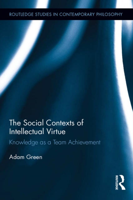 E-Book Social Contexts of Intellectual Virtue Adam Green