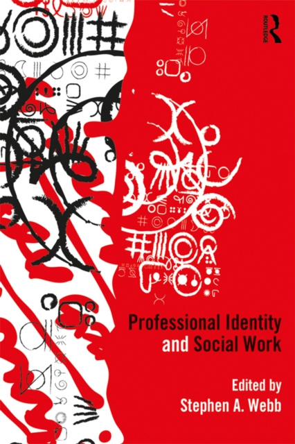 E-knjiga Professional Identity and Social Work Stephen A. Webb