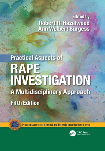 E-kniha Practical Aspects of Rape Investigation Robert R. Hazelwood