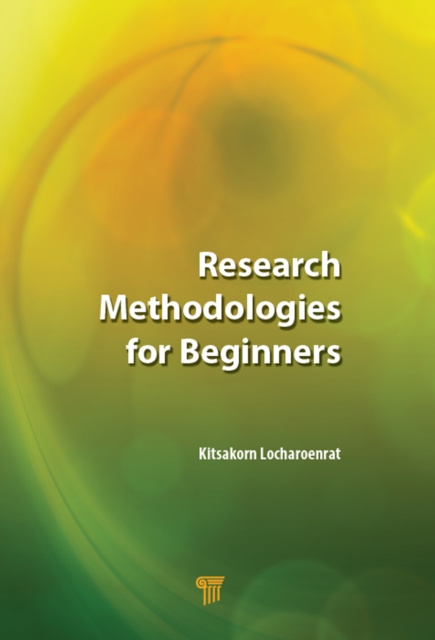 E-knjiga Research Methodologies for Beginners Kitsakorn Locharoenrat