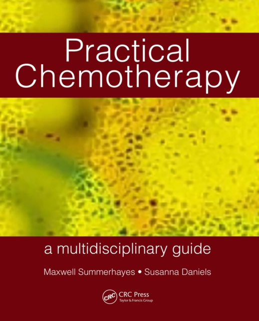 Livre numérique Practical Chemotherapy - A Multidisciplinary Guide Maxwell Summerhayes