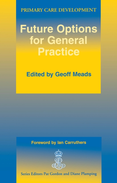 E-book Future Options for General Practice Geoff Meads