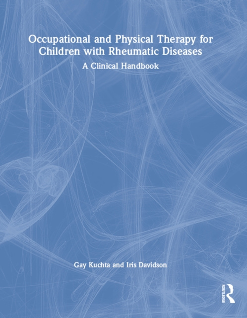 E-kniha Occupational and Physical Therapy for Children with Rheumatic Diseases Gay Kuchta