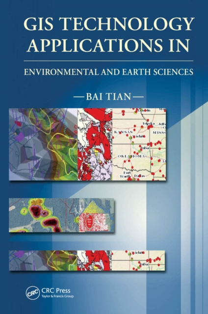 E-Book GIS Technology Applications in Environmental and Earth Sciences Bai Tian