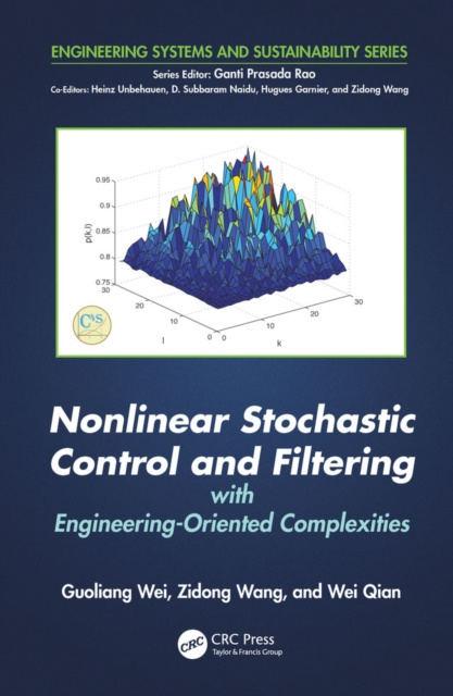 E-book Nonlinear Stochastic Control and Filtering with Engineering-oriented Complexities Guoliang Wei